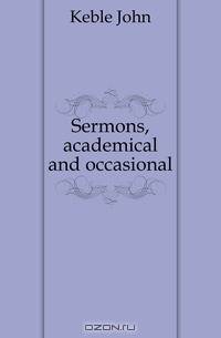 Sermons, academical and occasional