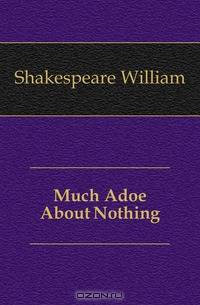 Much Adoe About Nothing