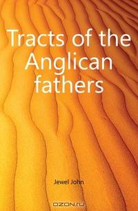 Tracts of the Anglican fathers