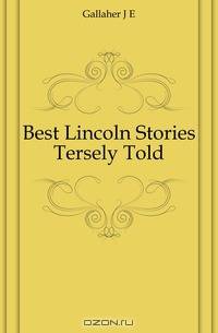 Best Lincoln Stories Tersely Told