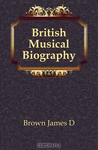 British Musical Biography