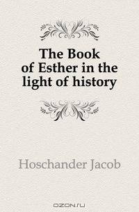 The Book of Esther in the light of history