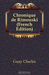 Chronique de Rimouski (French Edition)