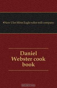Daniel Webster cook book