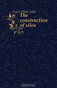 The construction of silos