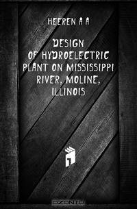 Design of hydroelectric plant on Mississippi River, Moline, Illinois