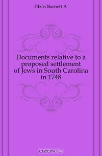 Documents relative to a proposed settlement of Jews in South Carolina in 1748