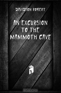 An excursion to the Mammoth Cave