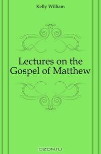 Lectures on the Gospel of Matthew