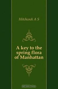 A key to the spring flora of Manhattan