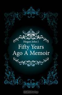 Fifty Years Ago A Memoir