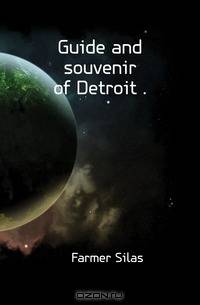 Guide and souvenir of Detroit