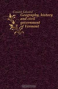 Geography, history and civil government of Vermont
