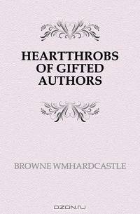 HEARTTHROBS OF GIFTED AUTHORS