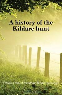 A history of the Kildare hunt