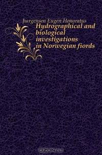 Hydrographical and biological investigations in Norwegian fiords