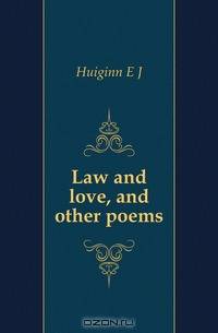 Law and love, and other poems