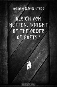 Ulrich von Hutten, Knight of the order of poets
