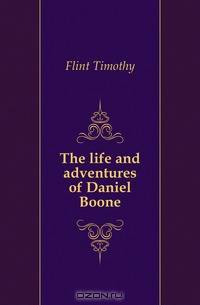 The life and adventures of Daniel Boone