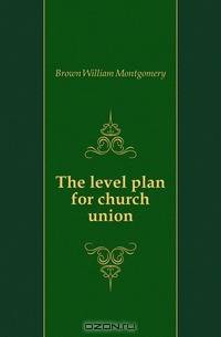 The level plan for church union