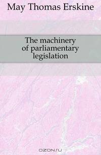 The machinery of parliamentary legislation