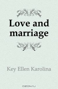 Love and marriage