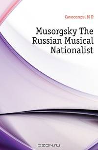 Musorgsky The Russian Musical Nationalist