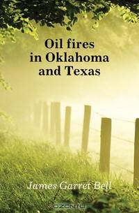 Oil fires in Oklahoma and Texas