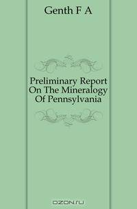 Preliminary Report On The Mineralogy Of Pennsylvania