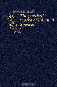 The poetical works of Edmund Spenser