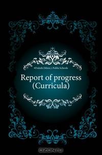 Report of progress (Curricula)