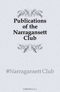 Publications of the Narragansett Club