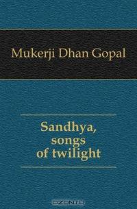 Sandhya, songs of twilight