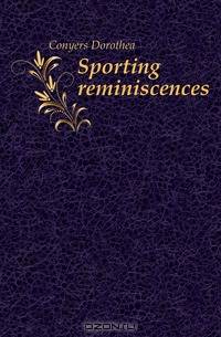 Sporting reminiscences