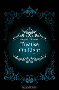Treatise On Light
