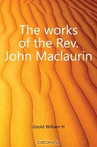 The works of the Rev. John Maclaurin