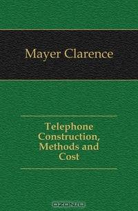 Telephone Construction, Methods and Cost