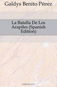 La Batalla De Los Arapiles (Spanish Edition)