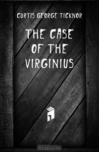 The Case of the Virginius