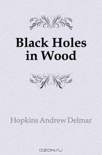 Black Holes in Wood