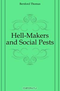 Hell-Makers and Social Pests