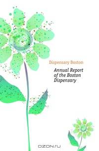 Annual Report of the Boston Dispensary