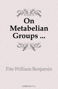 On Metabelian Groups ...