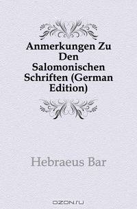 Anmerkungen Zu Den Salomonischen Schriften (German Edition)