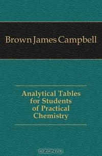Analytical Tables for Students of Practical Chemistry