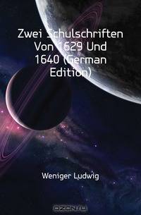 Zwei Schulschriften Von 1629 Und 1640 (German Edition)