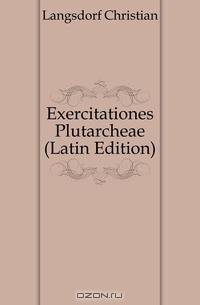 Exercitationes Plutarcheae (Latin Edition)