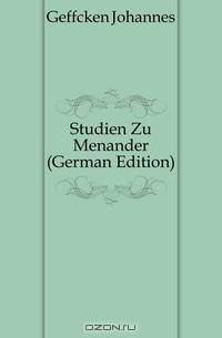 Studien Zu Menander (German Edition)