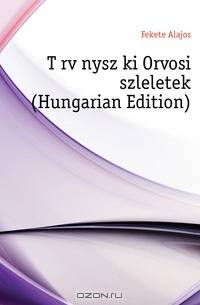 Torvenyszeki Orvosi Eszleletek (Hungarian Edition)
