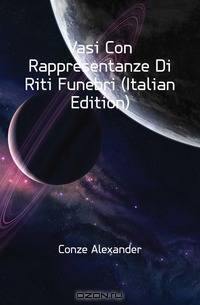 Vasi Con Rappresentanze Di Riti Funebri (Italian Edition)